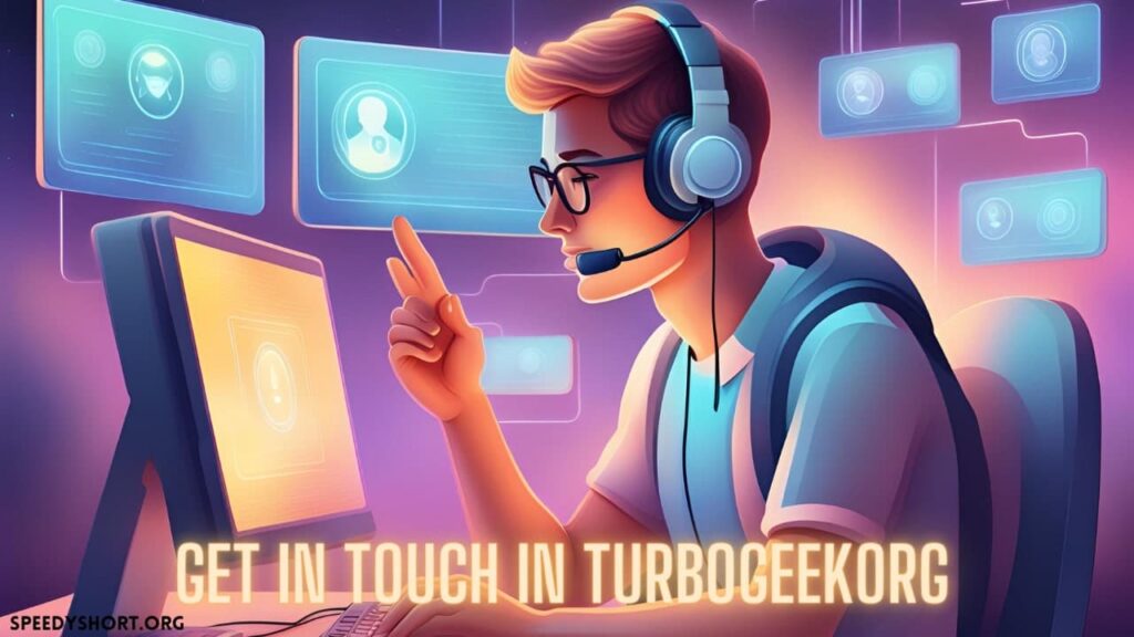 How to Get in Touch in Turbogeekorg